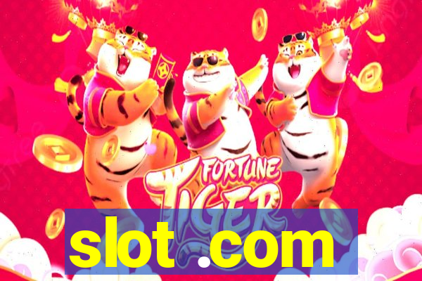 slot .com