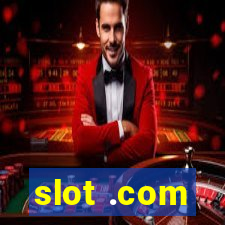 slot .com