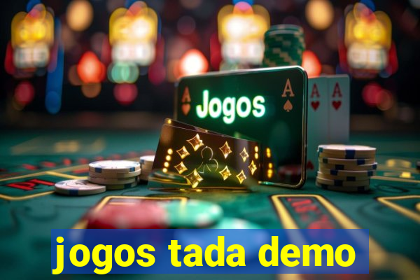 jogos tada demo