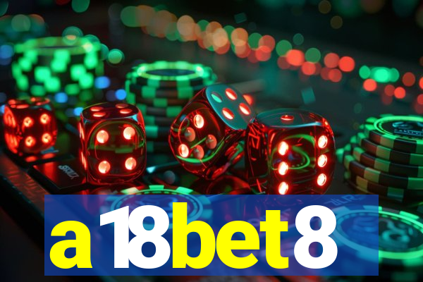 a18bet8