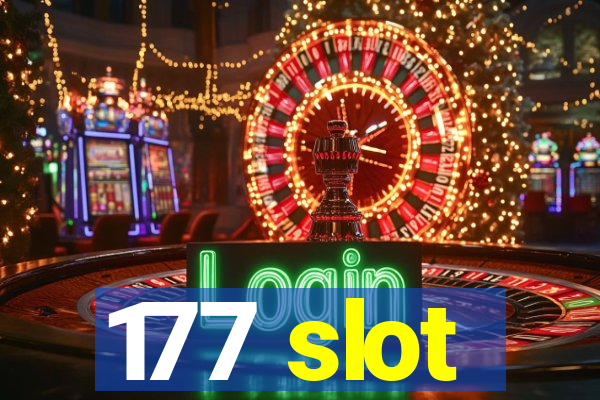 177 slot