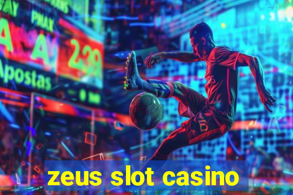 zeus slot casino