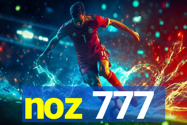 noz 777