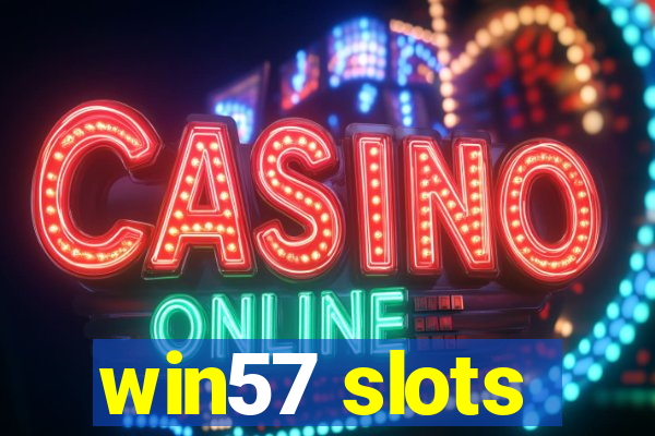 win57 slots