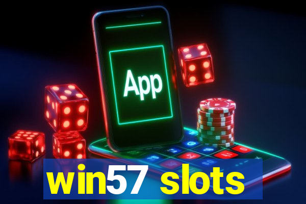 win57 slots