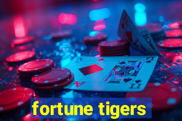 fortune tigers