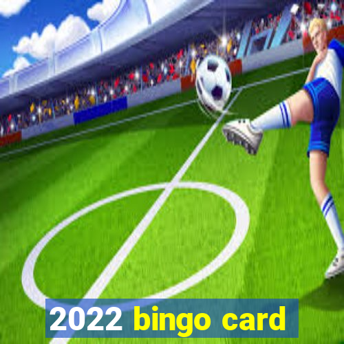 2022 bingo card