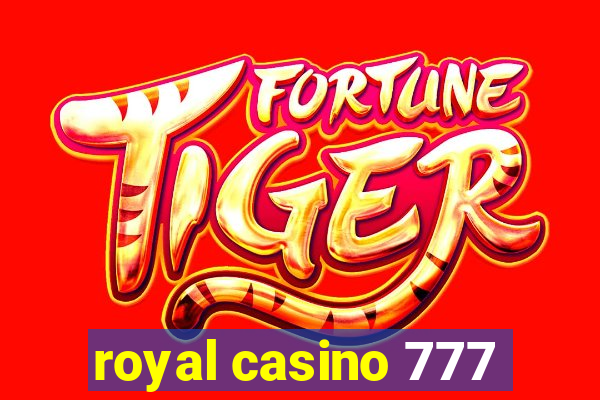 royal casino 777