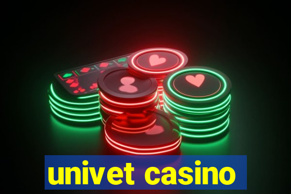 univet casino