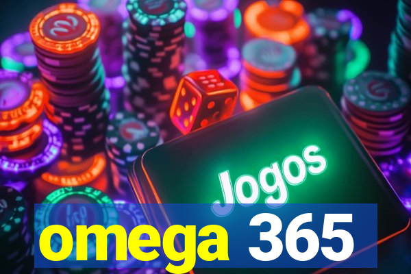 omega 365