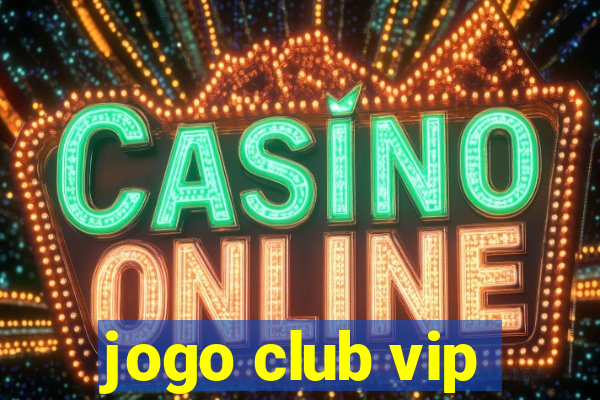 jogo club vip