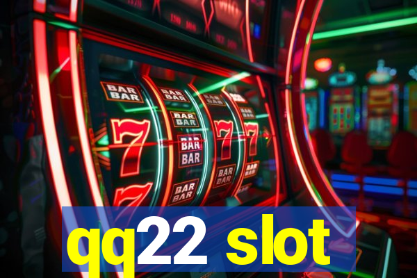 qq22 slot