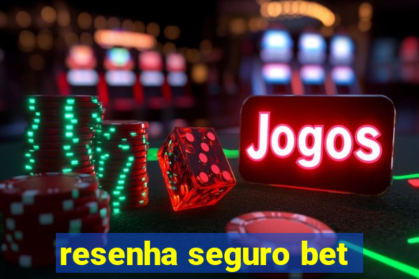 resenha seguro bet