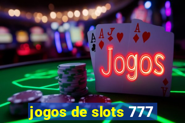 jogos de slots 777