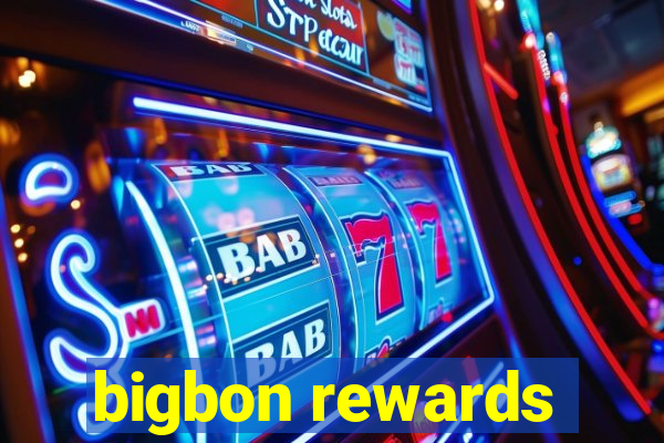 bigbon rewards