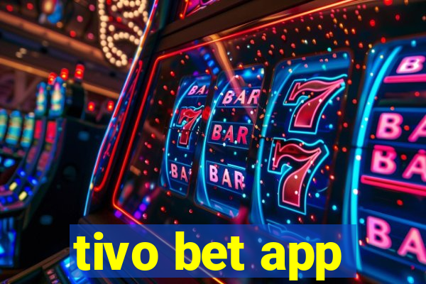 tivo bet app