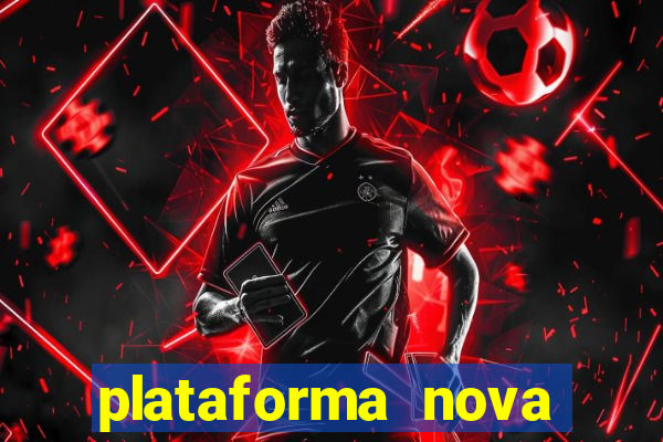 plataforma nova 2024 bet