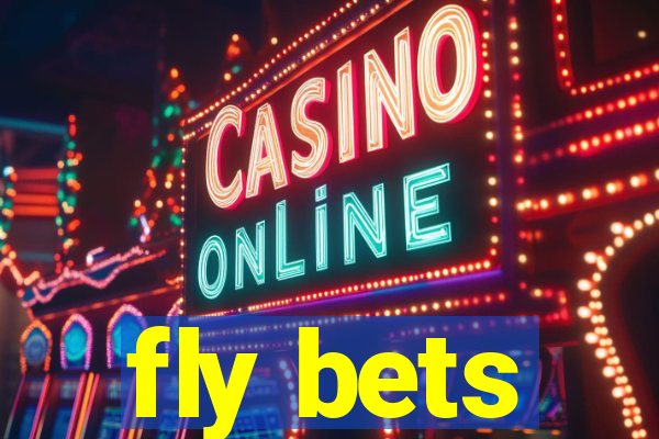 fly bets