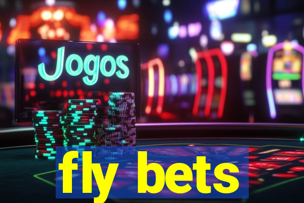 fly bets