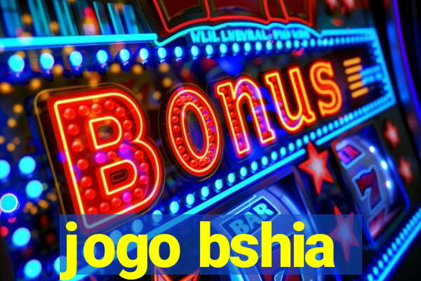 jogo bshia