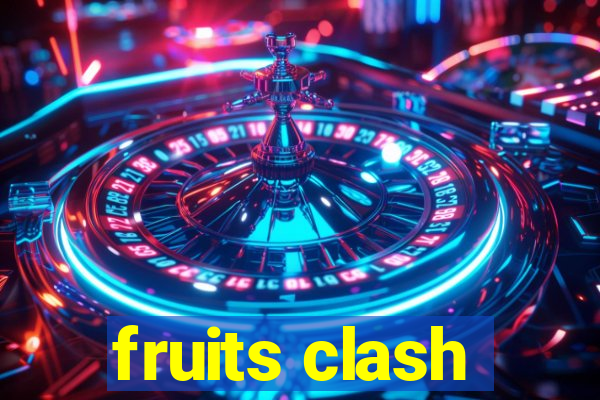 fruits clash