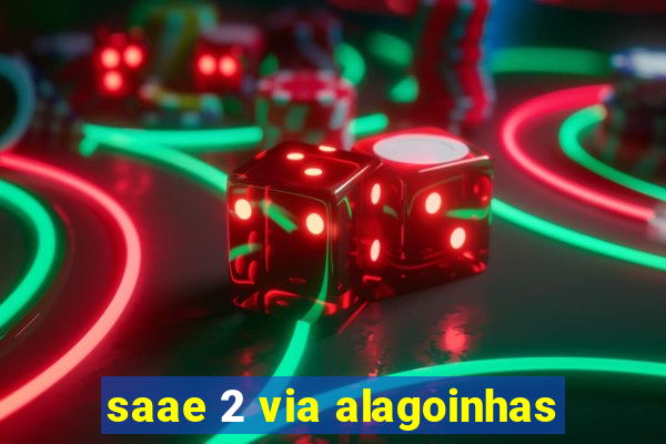 saae 2 via alagoinhas