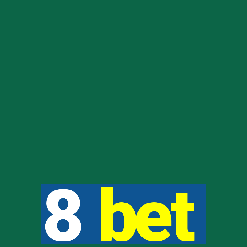 8 bet