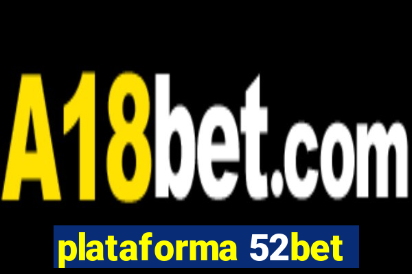 plataforma 52bet