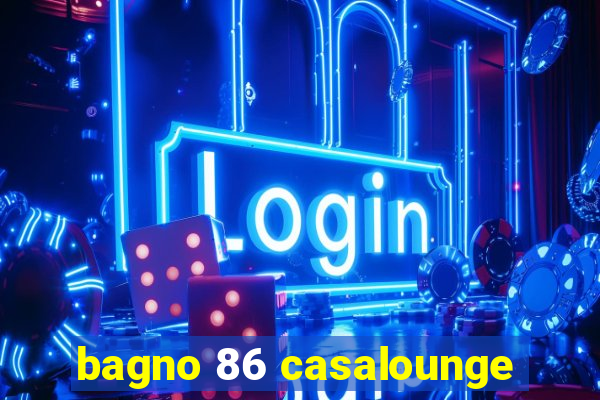 bagno 86 casalounge