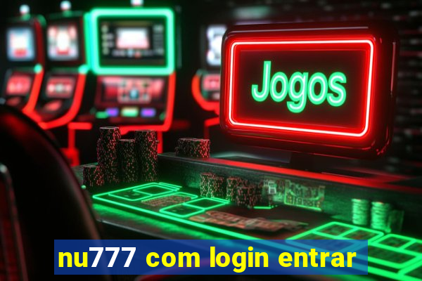 nu777 com login entrar