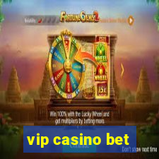 vip casino bet