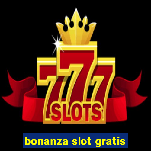 bonanza slot gratis