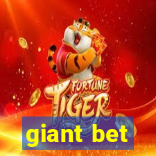 giant bet