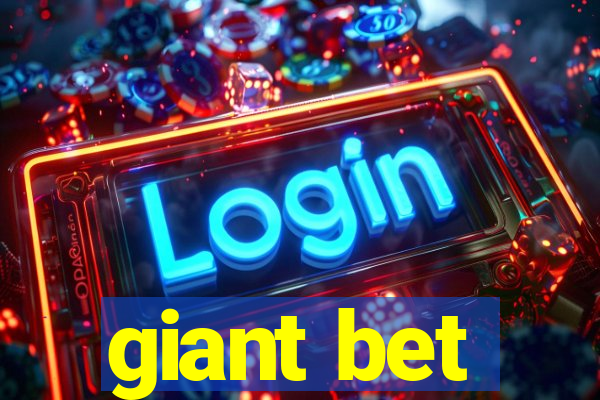 giant bet