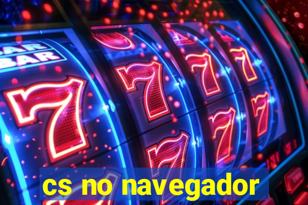 cs no navegador