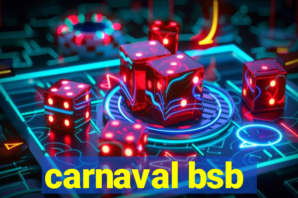 carnaval bsb