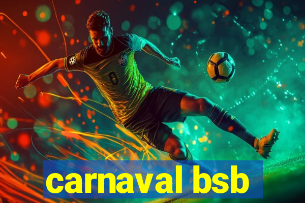 carnaval bsb