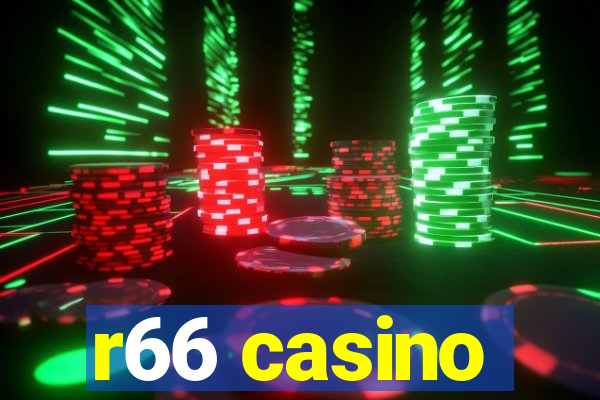 r66 casino