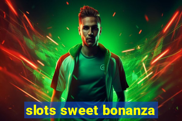 slots sweet bonanza