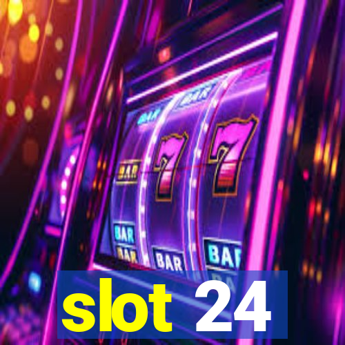 slot 24