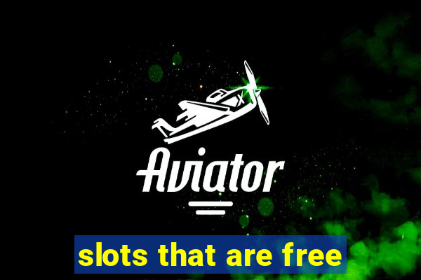 slots that are free