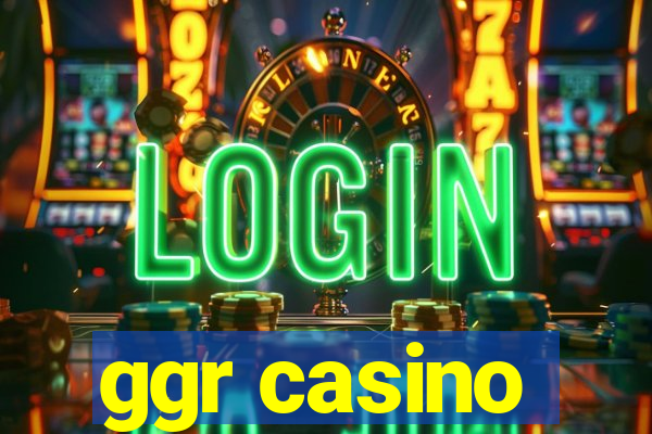 ggr casino