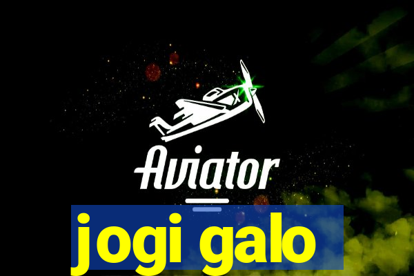 jogi galo