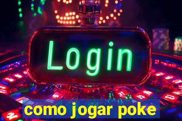 como jogar poke