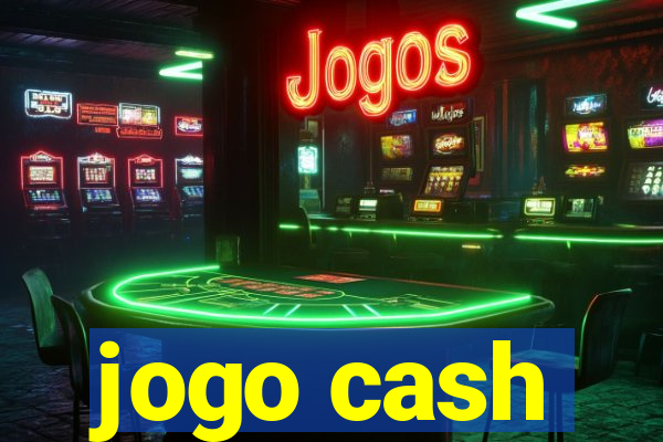 jogo cash