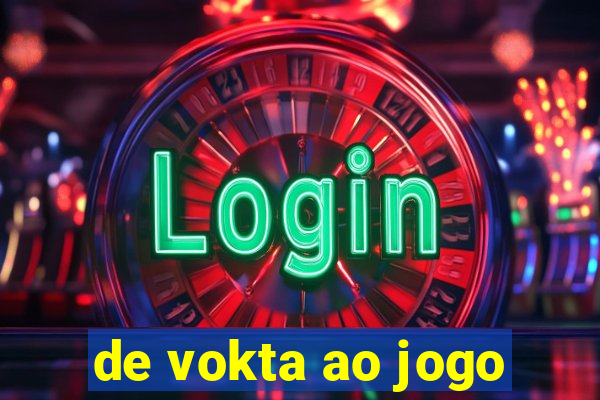 de vokta ao jogo