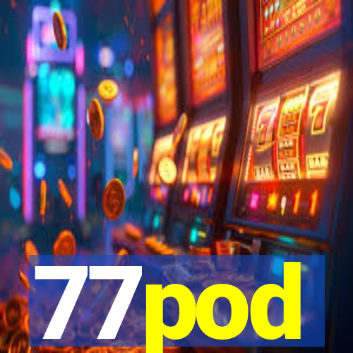 77pod