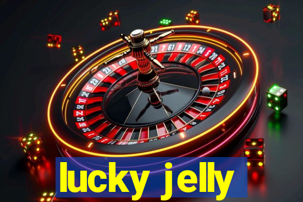 lucky jelly