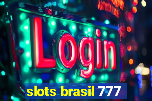 slots brasil 777