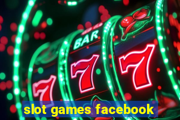 slot games facebook